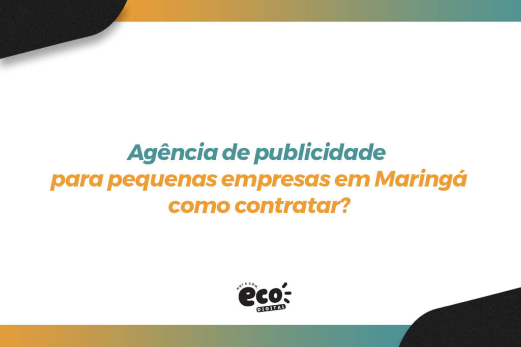 Agência de publicidade para pequenas empresas em Maringá