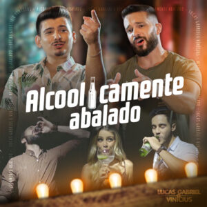 Alcoolicamente-Abalado-Lucas-abriel-e-Vinicius