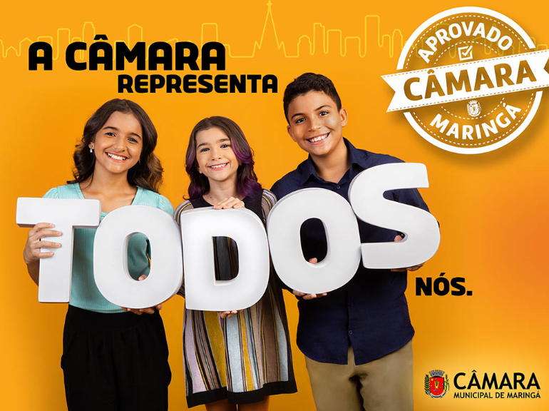 Campanha A Câmara Representa Todos Nós - Maringá