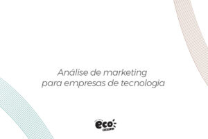 Análise de marketing para empresas de tecnologia