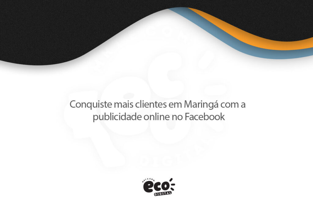 conquiste mais clientes em maringa com a publicidade online no facebook