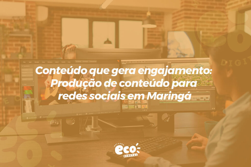 conteudo que gera engajamento. producao de conteudo para redes sociais em maringa