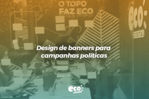 Design de banners para campanhas políticas