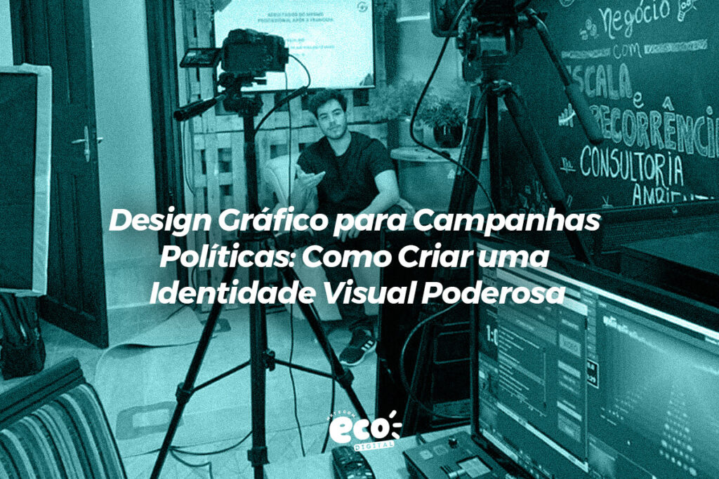 design grafico para campanhas politicas. como criar uma identidade visual poderosa