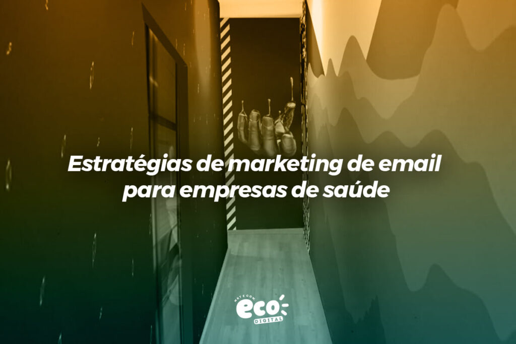 estrategias de marketing de email para empresas de saude (2)