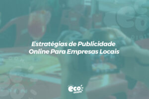 estrategias de publicidade online para empresas locais