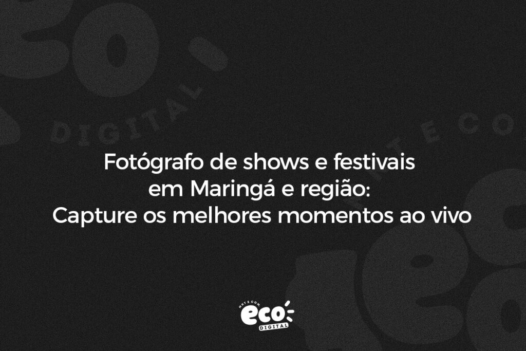 fotografo de shows e festivais em maringa e regiao. capture os melhores momentos ao vivo