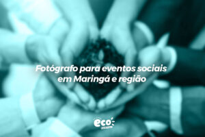 Fotógrafo para eventos sociais em Maringá e região