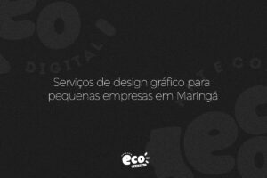 Serviços de design gráfico para pequenas empresas em Maringá
