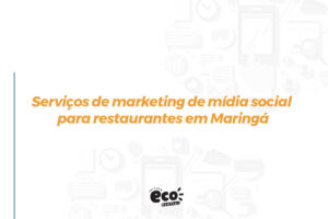 Serviços de marketing de mídia social para restaurantes em Maringá