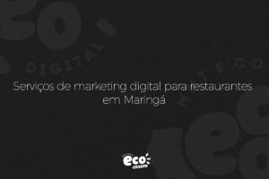 serviços de marketing digital para restaurantes em Maringá